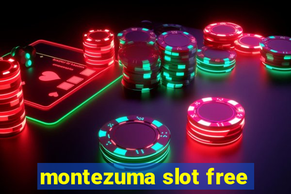 montezuma slot free