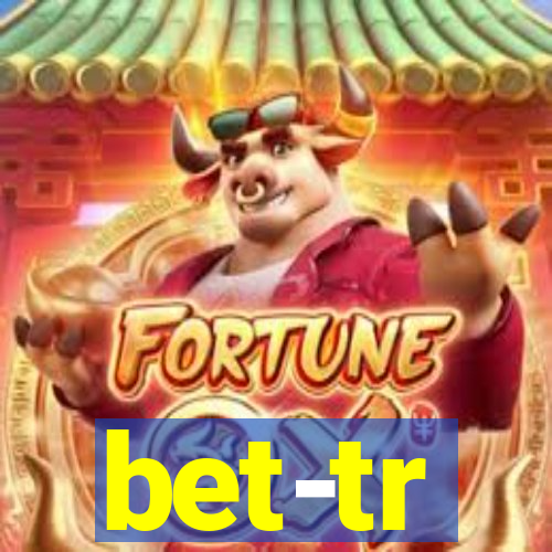 bet-tr