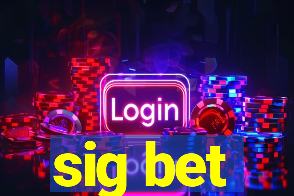 sig bet