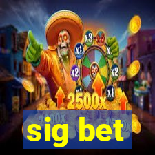 sig bet