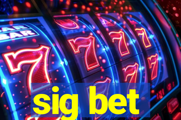 sig bet