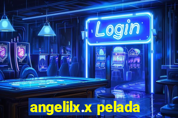 angelilx.x pelada