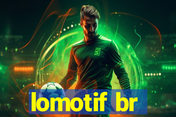 lomotif br