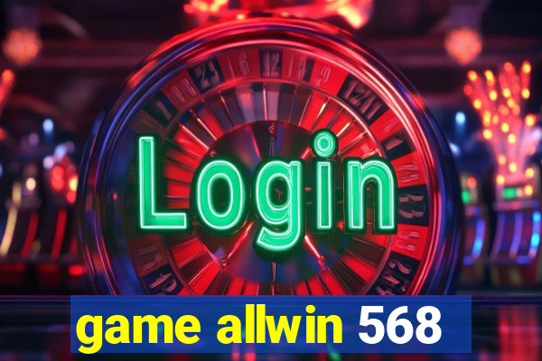 game allwin 568