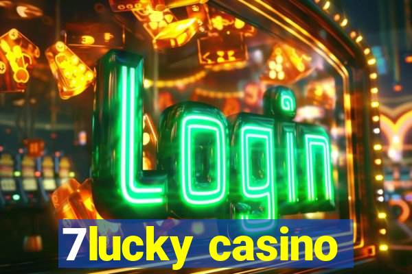 7lucky casino