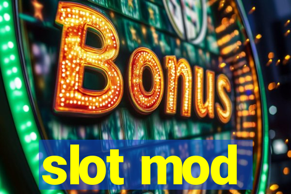 slot mod