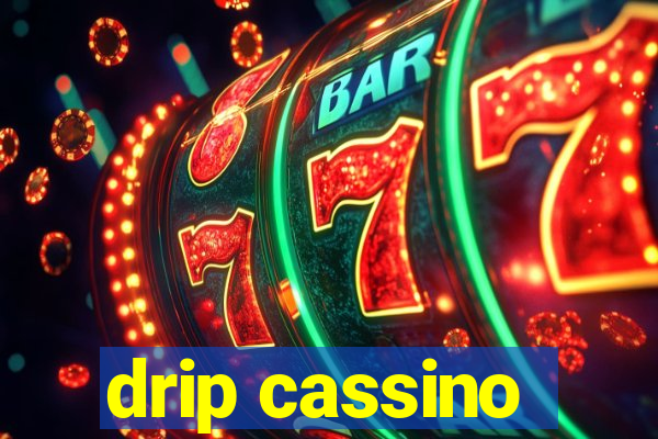 drip cassino