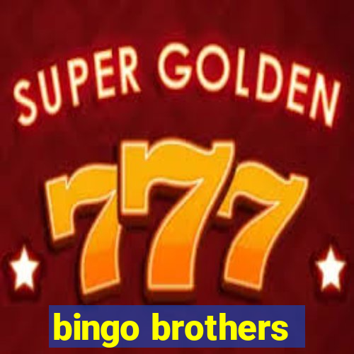 bingo brothers