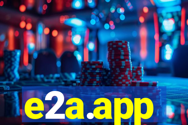 e2a.app