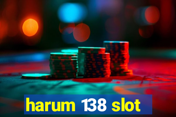 harum 138 slot