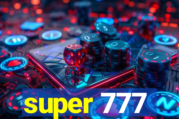 super 777