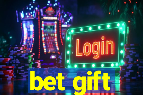 bet gift