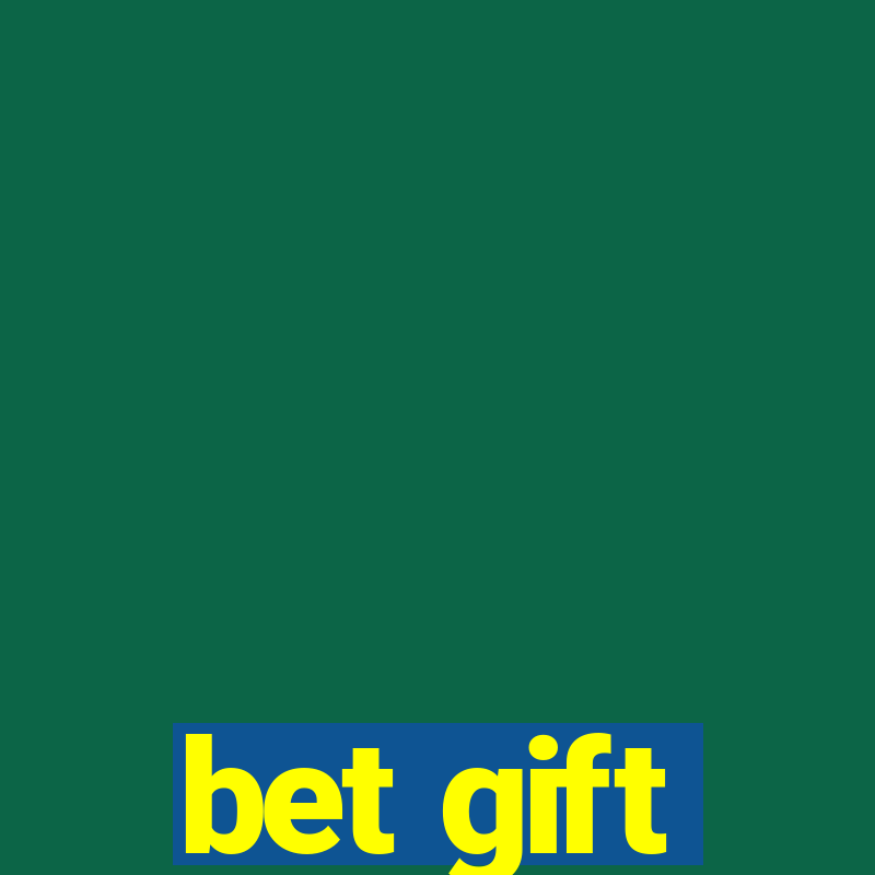 bet gift