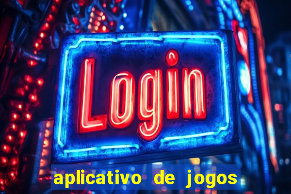 aplicativo de jogos que pagam de verdade