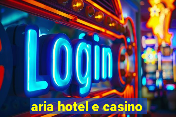 aria hotel e casino