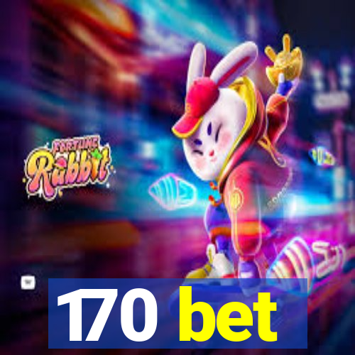 170 bet