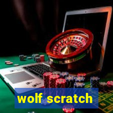 wolf scratch