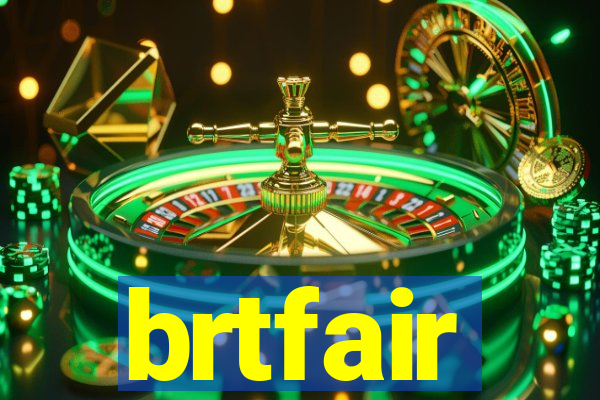 brtfair