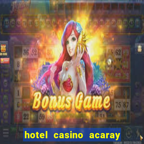 hotel casino acaray ciudad del este paraguay