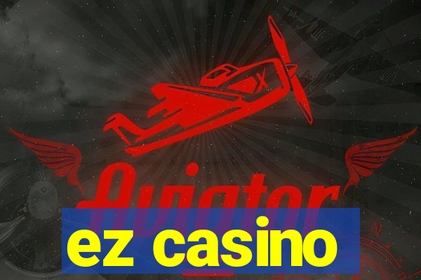 ez casino