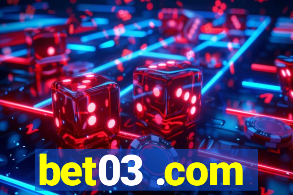 bet03 .com