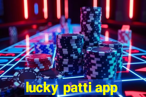 lucky patti app