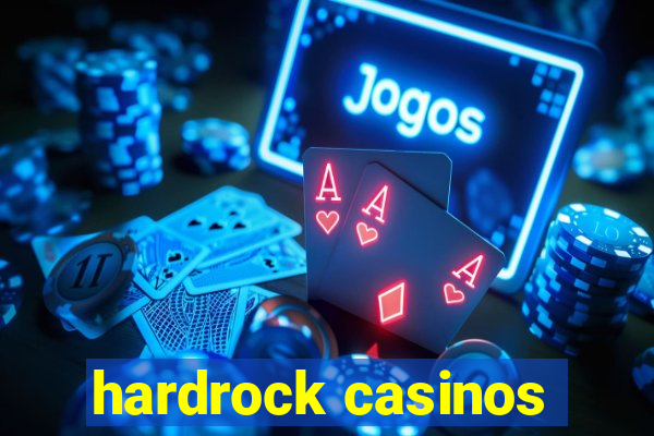 hardrock casinos