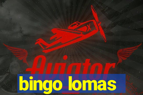 bingo lomas