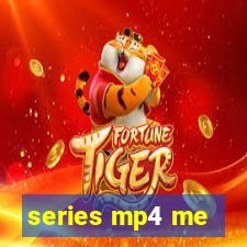 series mp4 me