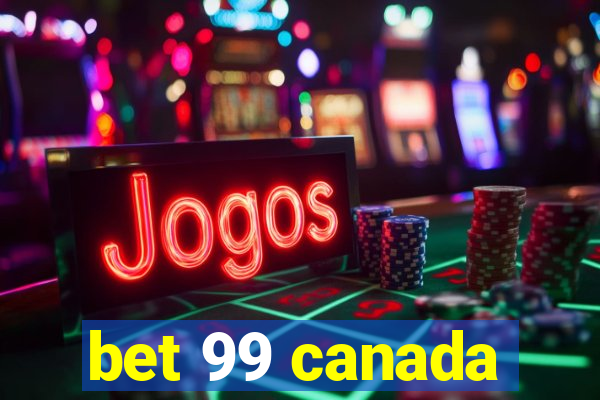 bet 99 canada