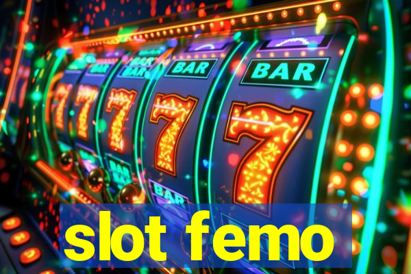 slot femo