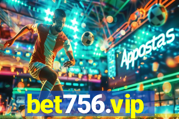 bet756.vip