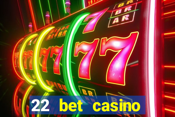 22 bet casino bonus codes