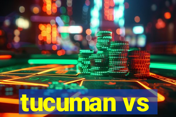 tucuman vs