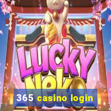 365 casino login