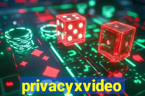 privacyxvideo