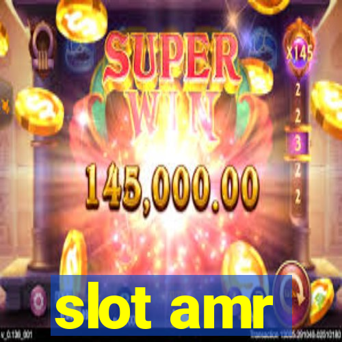 slot amr