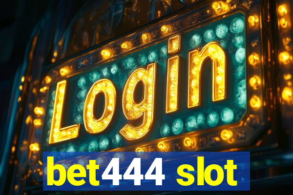 bet444 slot