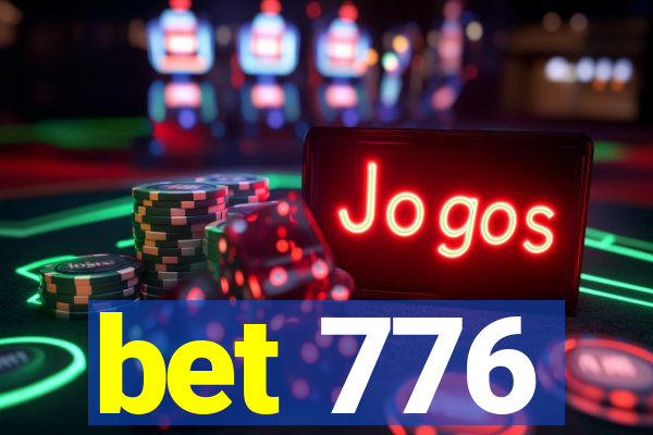 bet 776