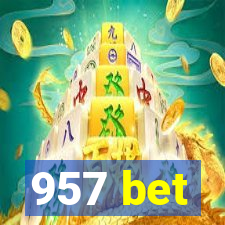 957 bet