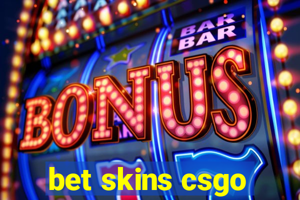 bet skins csgo