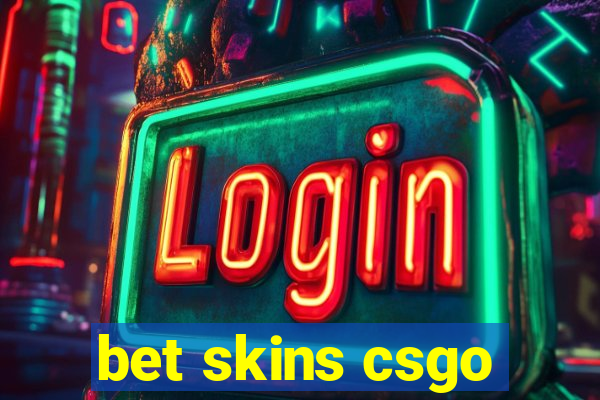 bet skins csgo