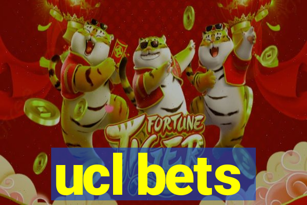 ucl bets