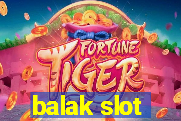 balak slot