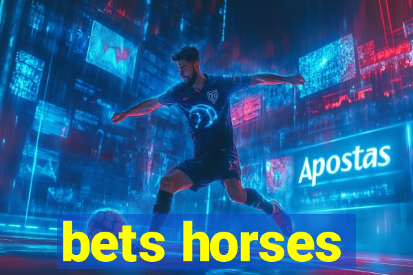 bets horses