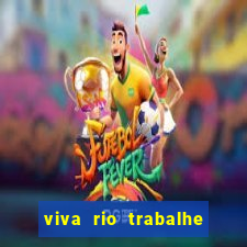 viva rio trabalhe conosco 2024