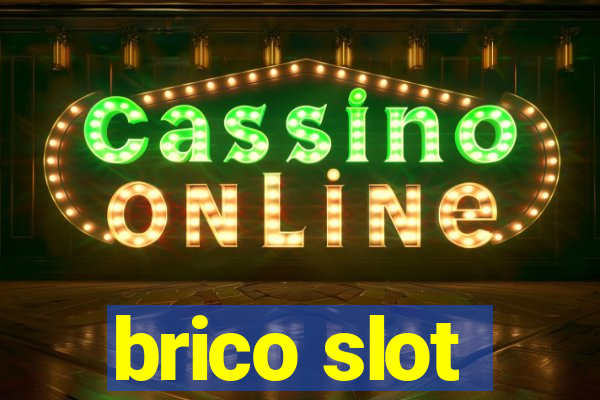 brico slot