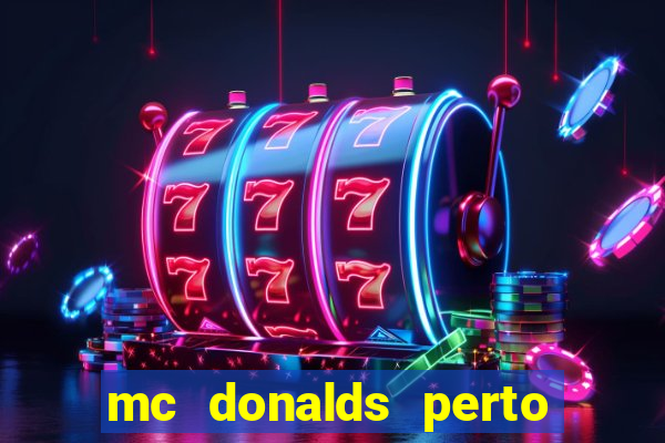 mc donalds perto de mim