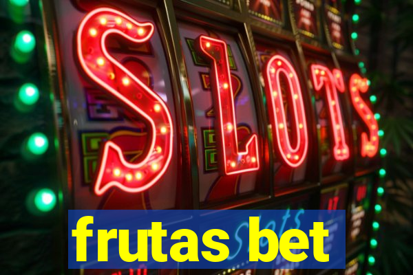 frutas bet