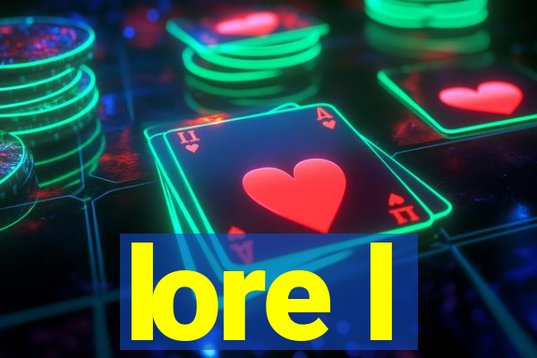 lore l